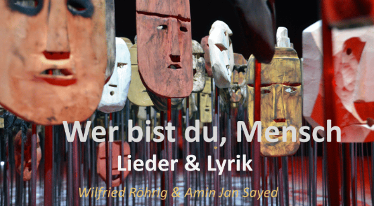 Wer bist du, Mensch – Lieder und Lyrik