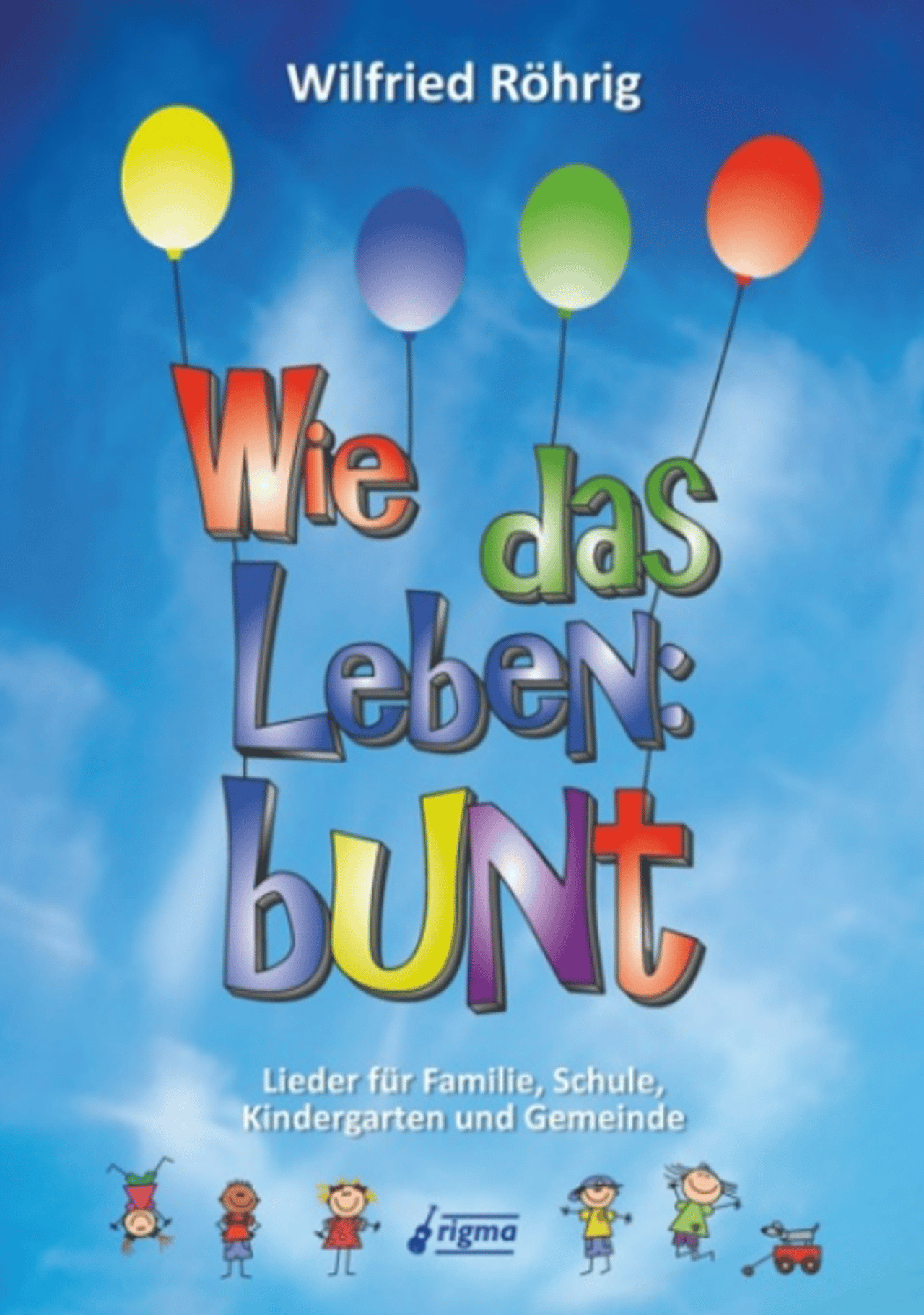 Cover Wie das Leben: bunt